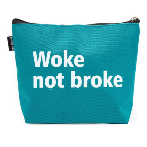 Woke not broke